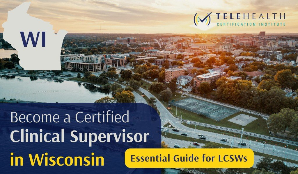 How to Become an Independent Clinical Supervisor (ICS) in Wisconsin as an LCSW