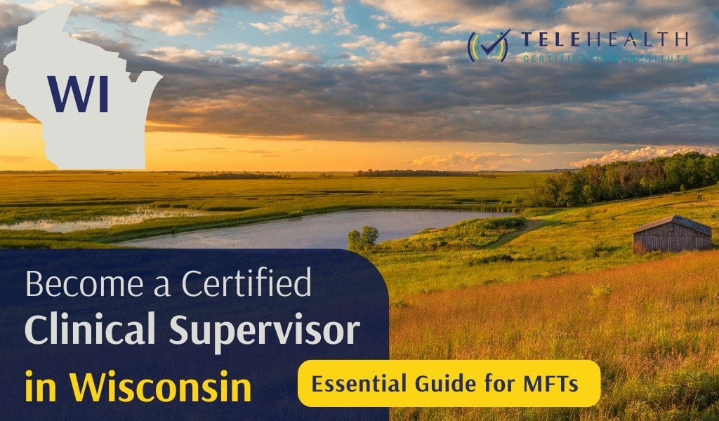 How to Serve as a Clinical Supervisor in Wisconsin as a Marriage and Family Therapist (MFT)