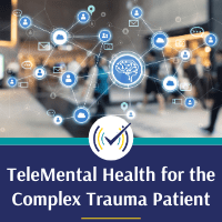 TeleMental Health for Complex Trauma Clients