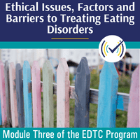 It’s Complicated: Ethical Issues, Maintaining Factors and Barriers to Treating Eating Disorders