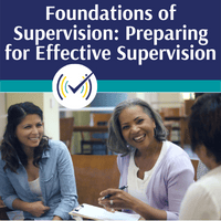 Foundations of Supervision: Preparing for Effective Supervision