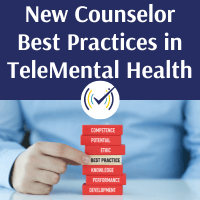 New Counselor Best Practices in TeleMental Health, Online Self-Study