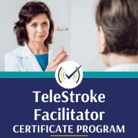 TeleStroke Facilitator Presenter Technician Certificate Course