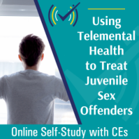 using_telemental_health_to_treat_juvenile_sex_offenders_ce_oss
