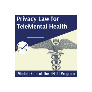Privacy Law for TeleMental Health, Online Self-Study