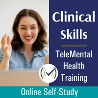 TeleMental Health Clinical Skills, Online Self-Study