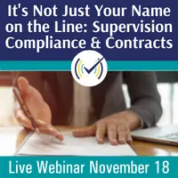 It’s Not Just Your Name on the Line: How Your Contract Supports Compliance and Standards  in Clinical Supervision, Live Online Webinar, 11/18/22, 4-5:30pm EST