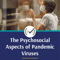 The Psychosocial Aspects of Pandemic Viruses, Online Self-Study
