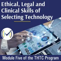 Ethical, Legal, and Clinical Aspects of Selecting Technology, Online Self-Study