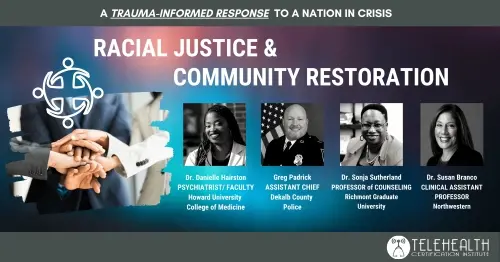 The Racial Justice And Community Restoration Virtual Event, Helped Clinicians Develop Cultural Competence And Meet The Needs Of Racial Minority Clients