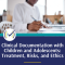 Clinical Documentation with Children and Adolescents: Treatment, Risks, and Ethics